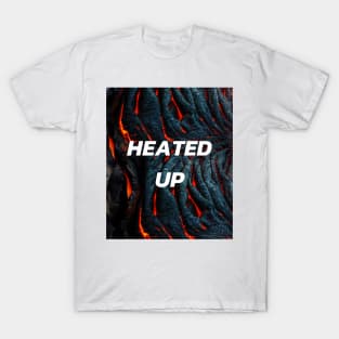 HEATED UP T-Shirt